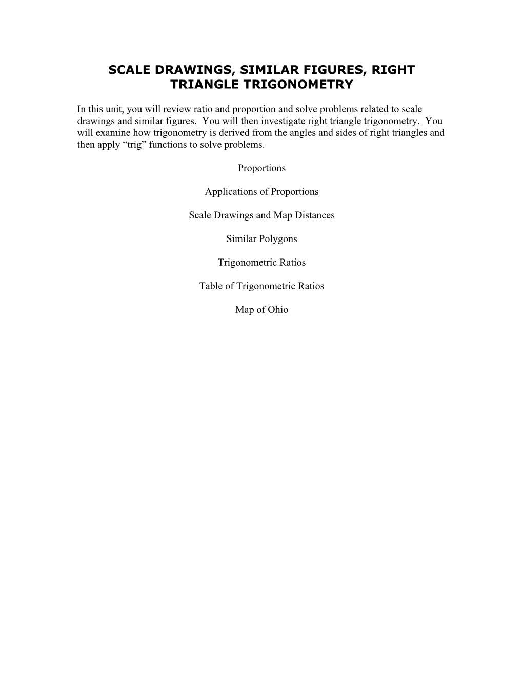 Scale Drawings, Similar Figures, Right Triangle Trigonometry