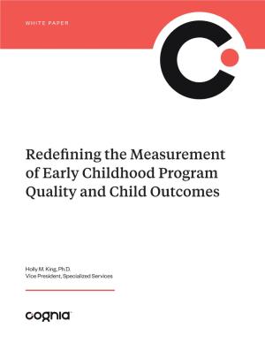 Redefining the Measurement of Early Childhood Program Quality and Child Outcomes