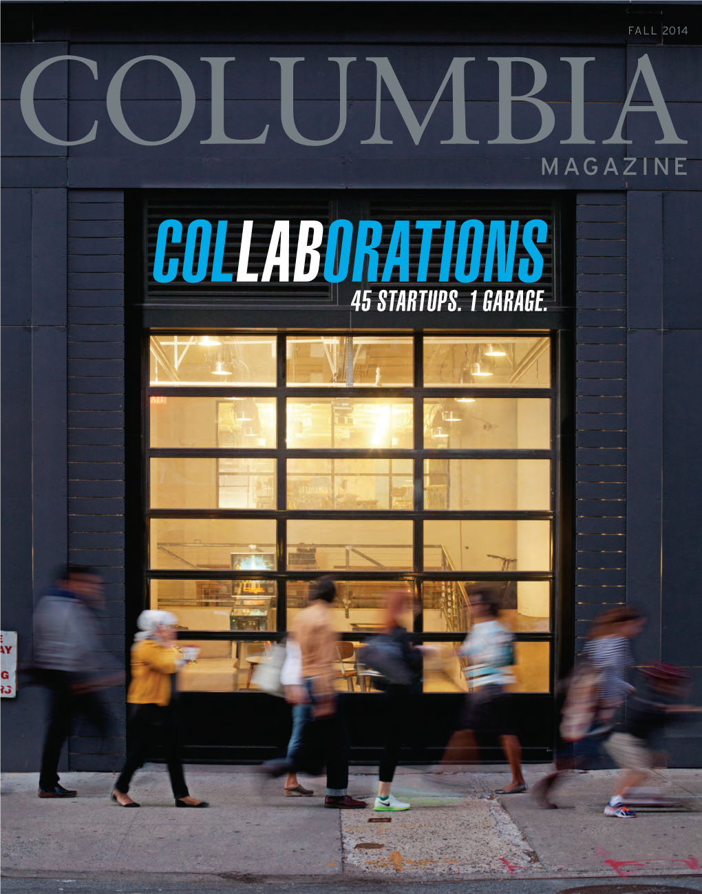 Fall 2014 Columbia Magazine Collaborations 45 Startups