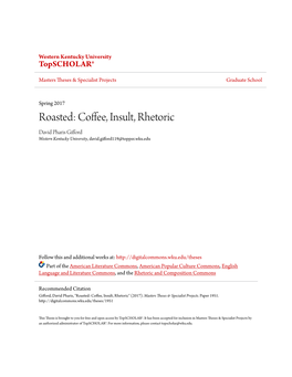 Coffee, Insult, Rhetoric David Pharis Gifford Western Kentucky University, David.Gifford119@Topper.Wku.Edu