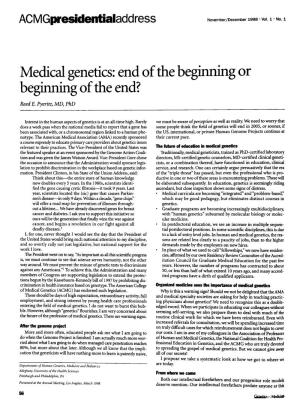 Medical Genetics: End of the Beginning Or Beginning of the End? Reed E
