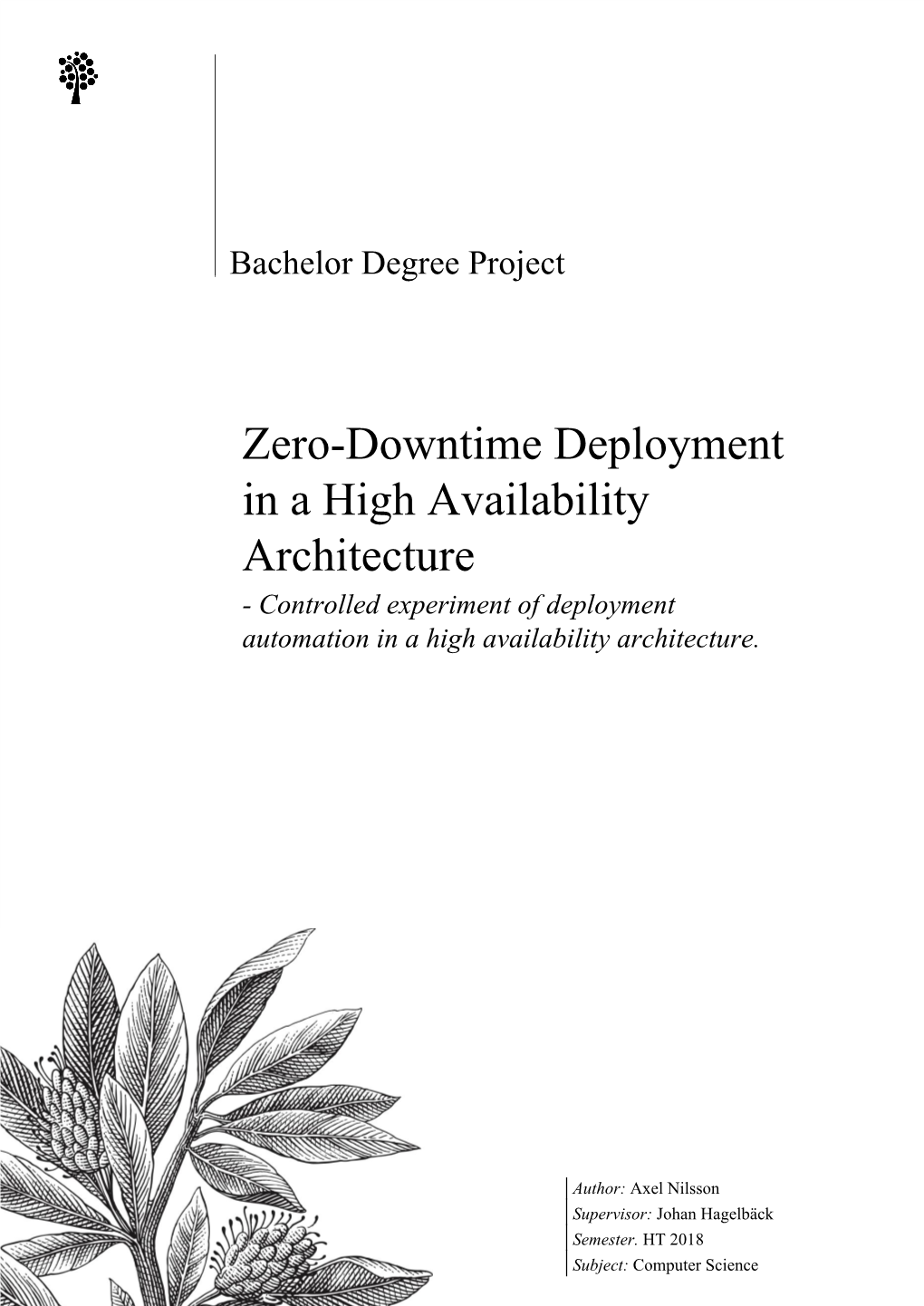 Zero-Downtime Deployment in a High Availability Architecture - Controlled Experiment of Deployment Automation in a High Availability Architecture