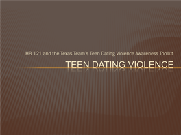 HB 121 and the Texas Team's Teen Dating Violence Awareness Toolkit