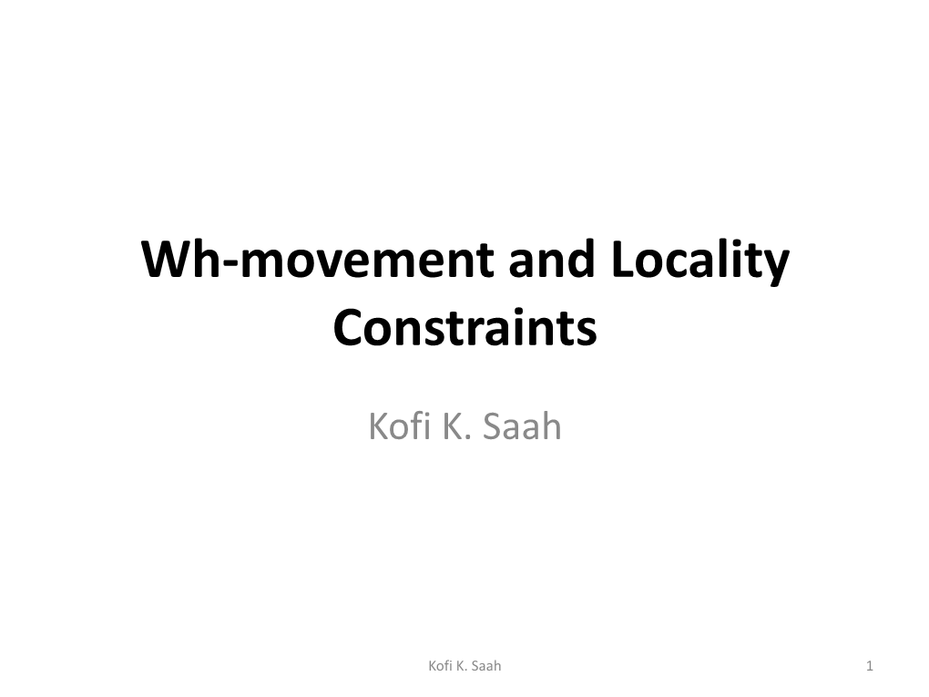 Wh-Movement and Locality Constraints