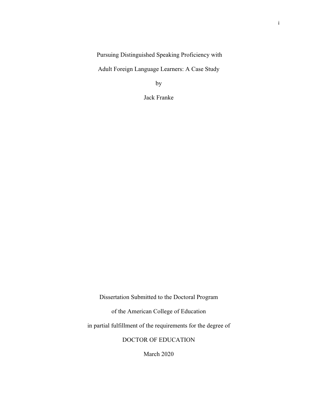 Pursuing Distinguished Speaking Proficiency with Adult Foreign Language Learners: a Case Study by Jack Franke Dissertation Submi