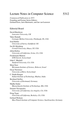 Lecture Notes in Computer Science 5312 Commenced Publication in 1973 Founding and Former Series Editors: Gerhard Goos, Juris Hartmanis, and Jan Van Leeuwen