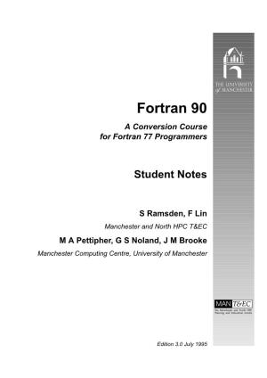 Fortran 90 a Conversion Course for Fortran 77 Programmers