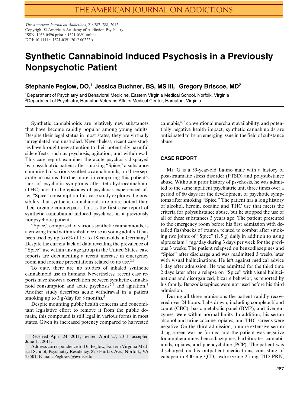 Synthetic Cannabinoid Induced Psychosis in a Previously Nonpsychotic Patient