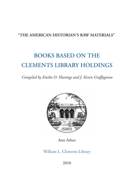 Books Based on the Clements Library Holdings