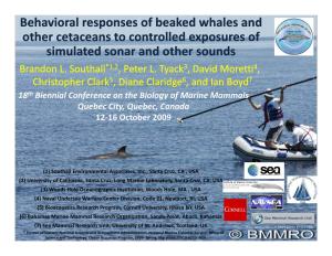 Behavioral Responses of Beaked Whales and Other Cetaceans to Controlled Exposures of Sildimulated Sonar and Other Sounds Brandon L