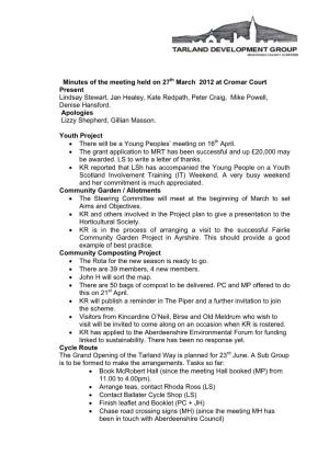 Minutes of the Meeting Held on 27Th March 2012 at Cromar Court Present Lindsay Stewart, Jan Healey, Kate Redpath, Peter Craig, Mike Powell, Denise Hansford