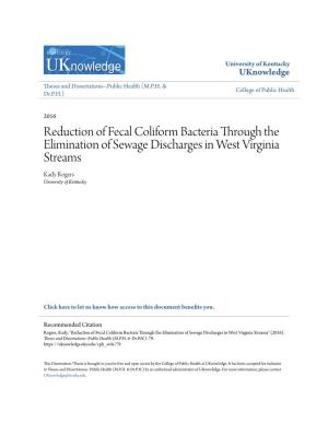 Reduction of Fecal Coliform Bacteria Through the Elimination of Sewage Discharges in West Virginia Streams Kady Rogers University of Kentucky