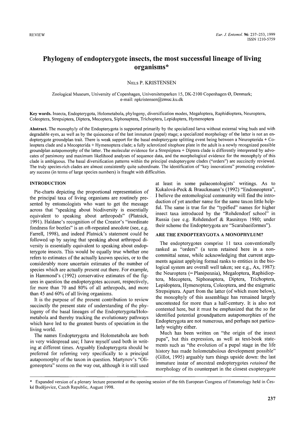 Phylogeny of Endopterygote Insects, the Most Successful Lineage of Living Organisms*