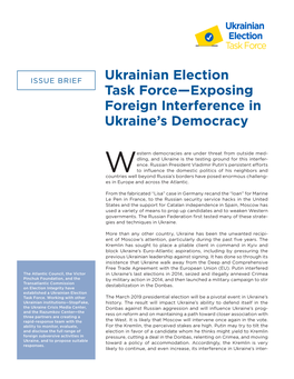 Ukrainian Election Task Force—Exposing Foreign Interference in Ukraine’S Democracy