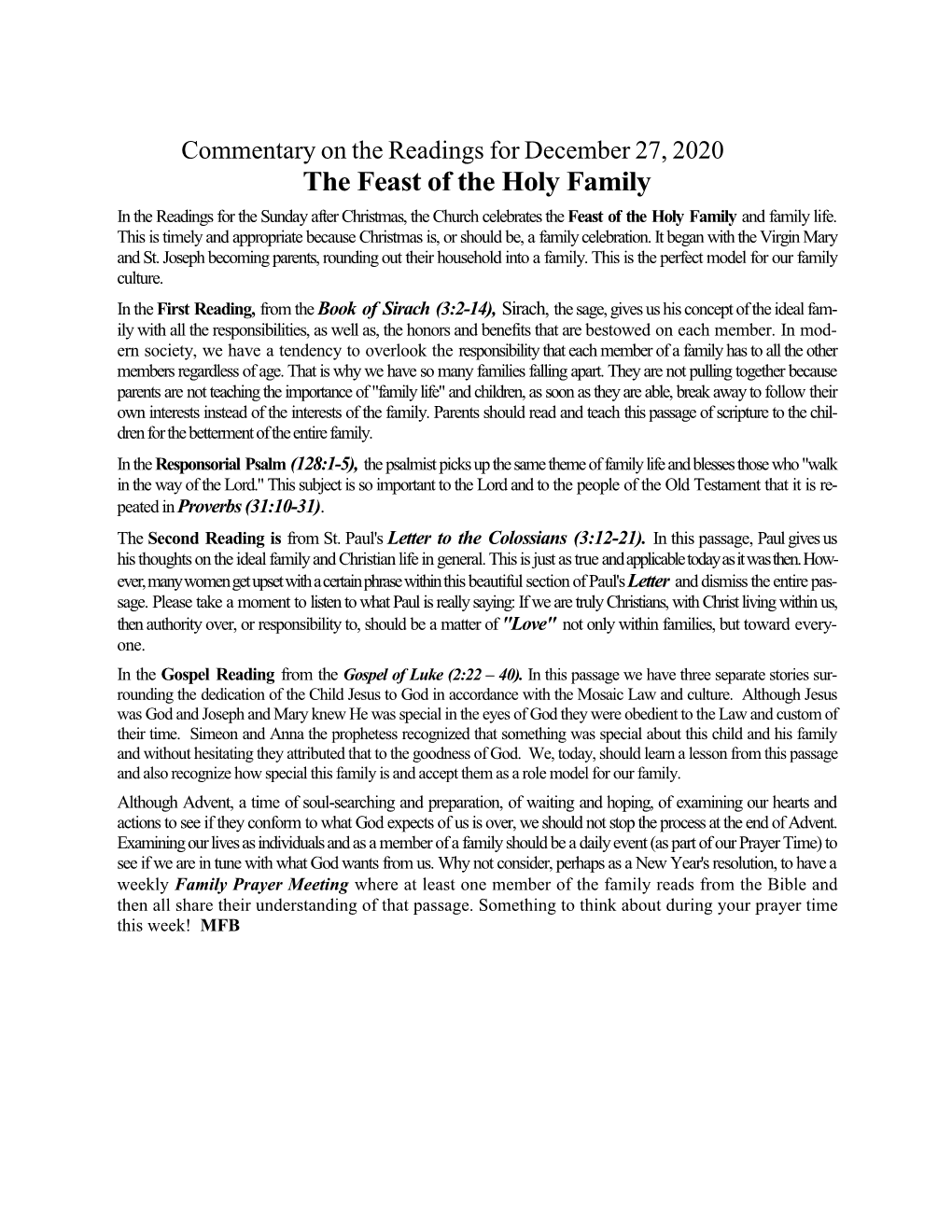 The Feast of the Holy Family in the Readings for the Sunday After Christmas, the Church Celebrates the Feast of the Holy Family and Family Life