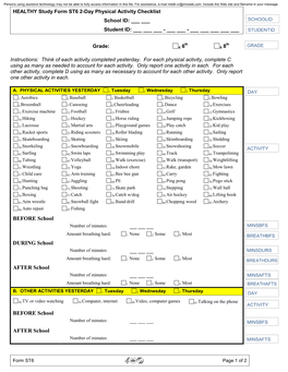 Physical Activity Checklist School ID: ______SCHOOLID Student ID: ______- ______- ______STUDENTID