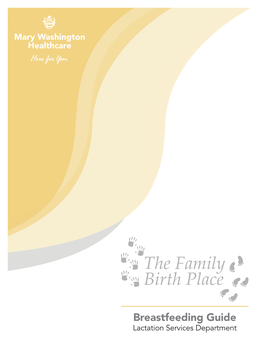 Breastfeeding Guide Lactation Services Department Breastfeeding: Off to a Great Start