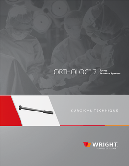 ORTHOLOC™ 2 Jones Fracture System Was Developed in Conjunction With