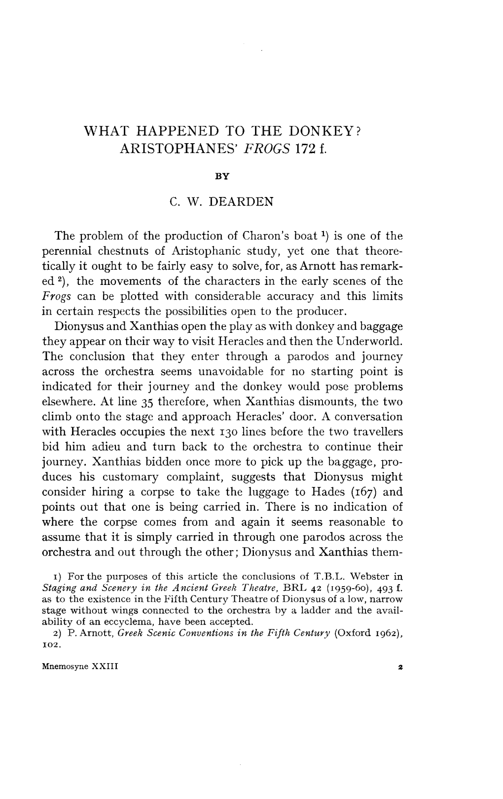 ARISTOPHANES' FROGS 172 F. by CW DEARDEN the Problem