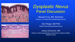 Dysplastic Nevus Panel Discussion