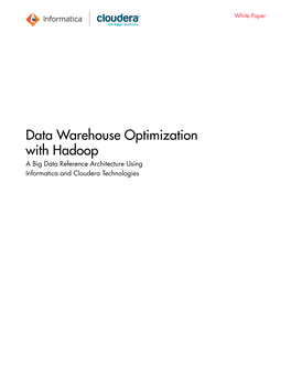 Data Warehouse Optimization with Hadoop