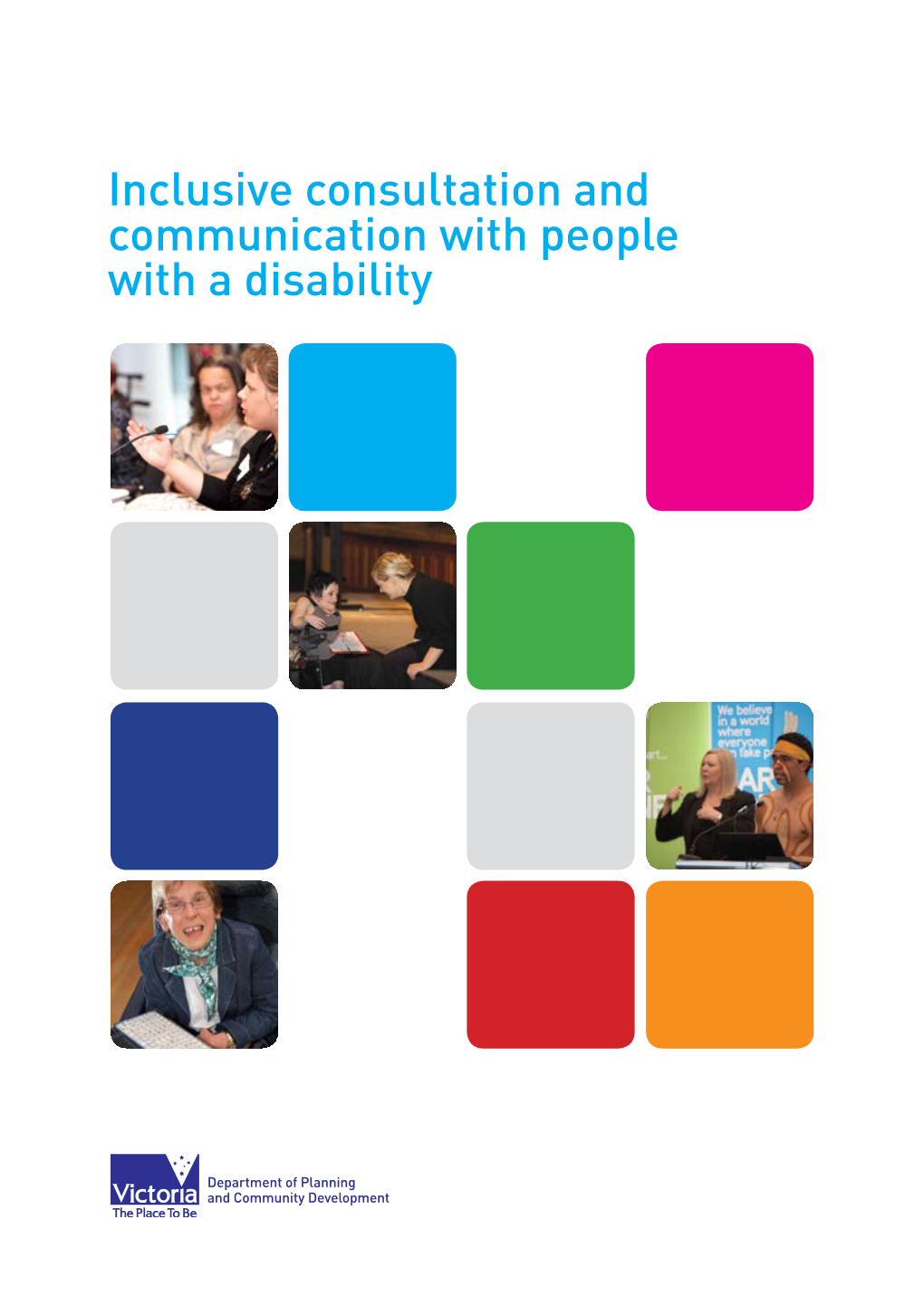 Inclusive Consultation and Communication with People with a Disability Acknowledgments