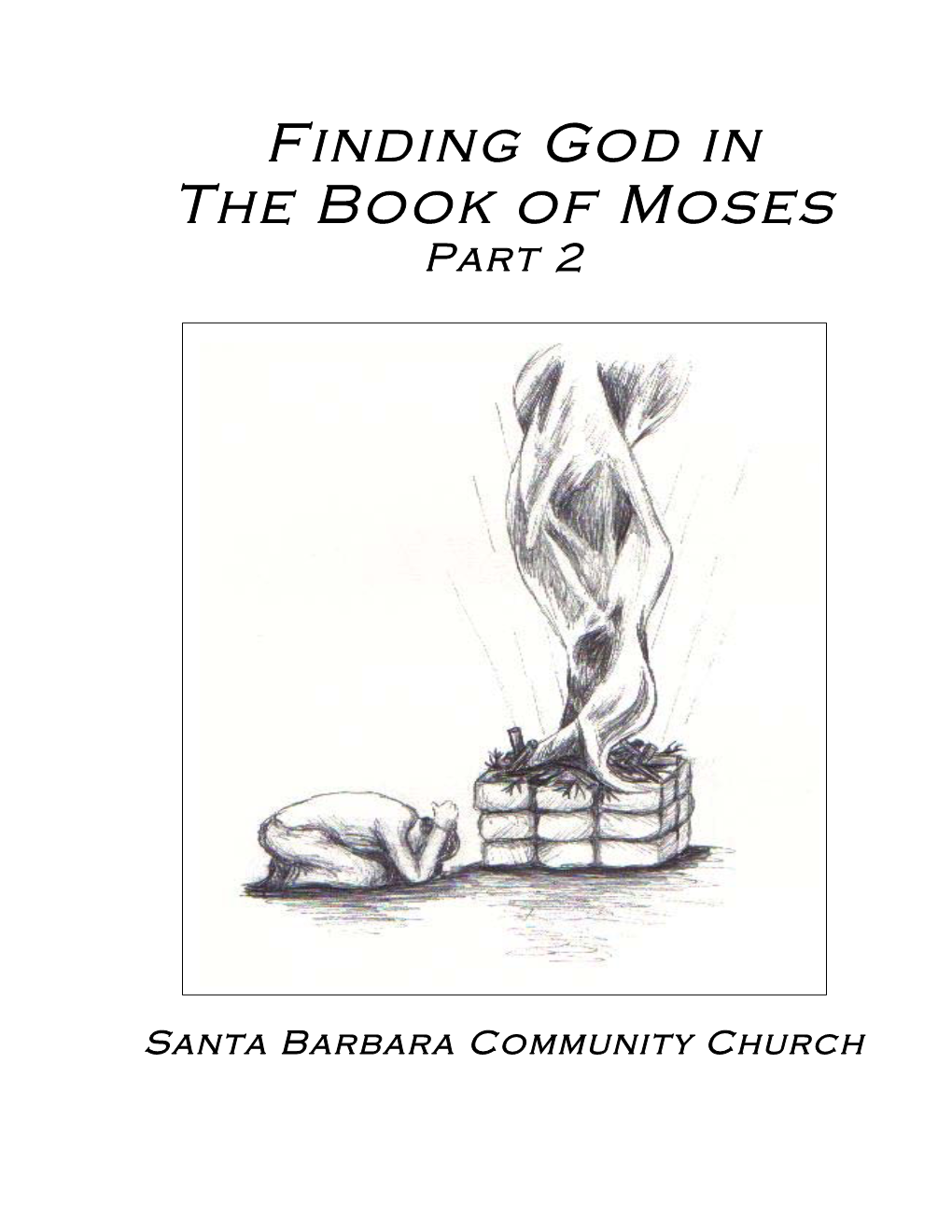 Finding God in the Book of Moses Part 2