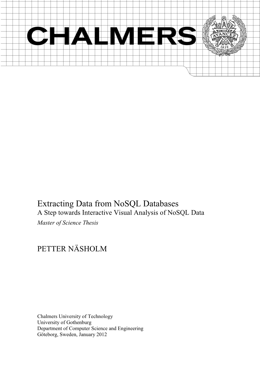 Extracting Data from Nosql Databases a Step Towards Interactive Visual Analysis of Nosql Data Master of Science Thesis