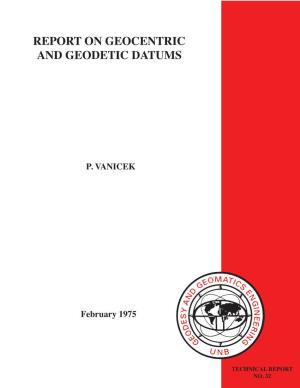 Report on Geocentric and Geodetic Datums