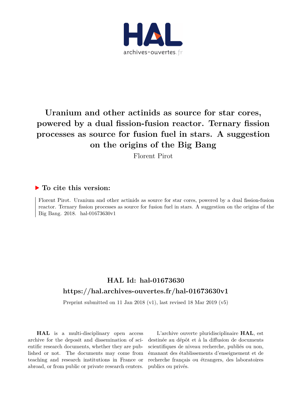 Uranium and Other Actinids As Source for Star Cores, Powered by a Dual Fission-Fusion Reactor