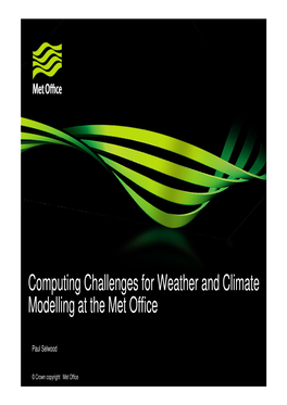 Computing Challenges for Weather and Climate Modelling at the Met Office