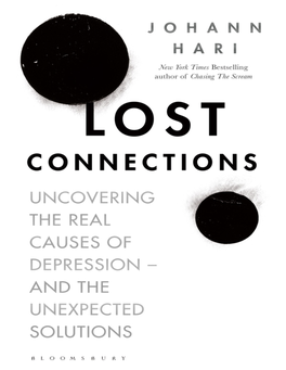 Lost Connections: Uncovering the Real Causes of Depression