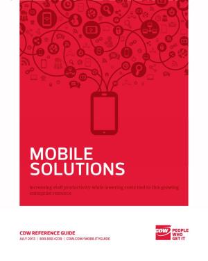 MOBILE SOLUTIONS REFERENCE GUIDE | July | 2013 800.800.4239 | CDW.COM/MOBILITYGUIDE WHAT’S INSIDE: Making It Easy to ﬁ Nd out What’S New >>>
