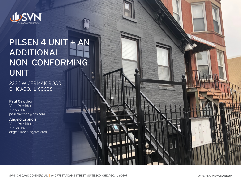 Pilsen 4 Unit + an Additional Non-Conforming Unit 2226 W Cermak Road Chicago, Il 60608