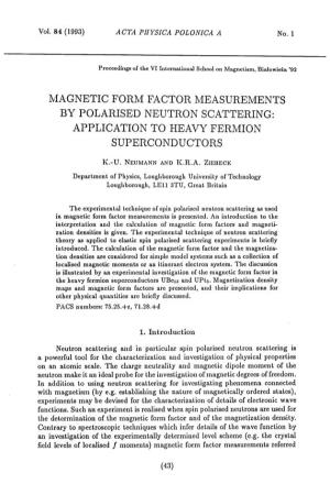 Magnetic Form Factor Measurements by Polarised Neutron Scattering: Application to Heavy Fermion Superconductors
