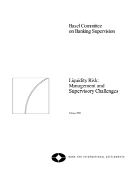 Liquidity Risk: Management and Supervisory Challenges
