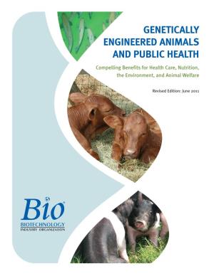 Genetically Engineered Animals and Public Health