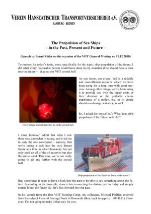 The Propulsion of Sea Ships – in the Past, Present and Future –