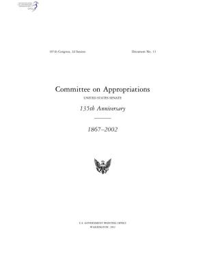 Committee on Appropriations UNITED STATES SENATE 135Th Anniversary