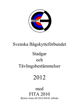 Svenska Bågskytteförbundet Stadgar Och Tävlingsbestämmelser Med FITA 2010