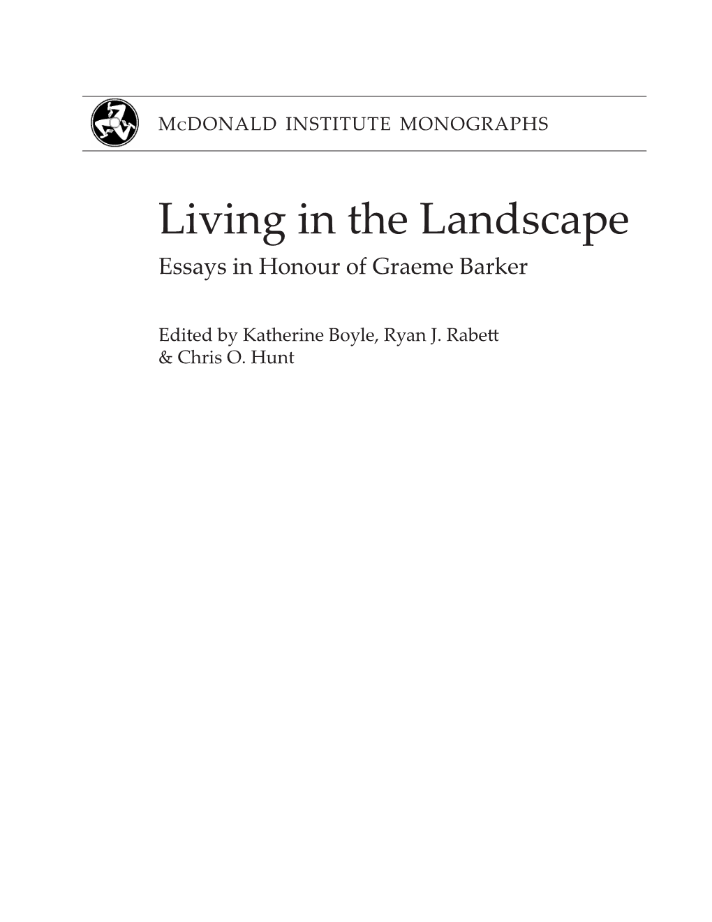 Living in the Landscape Essays in Honour of Graeme Barker