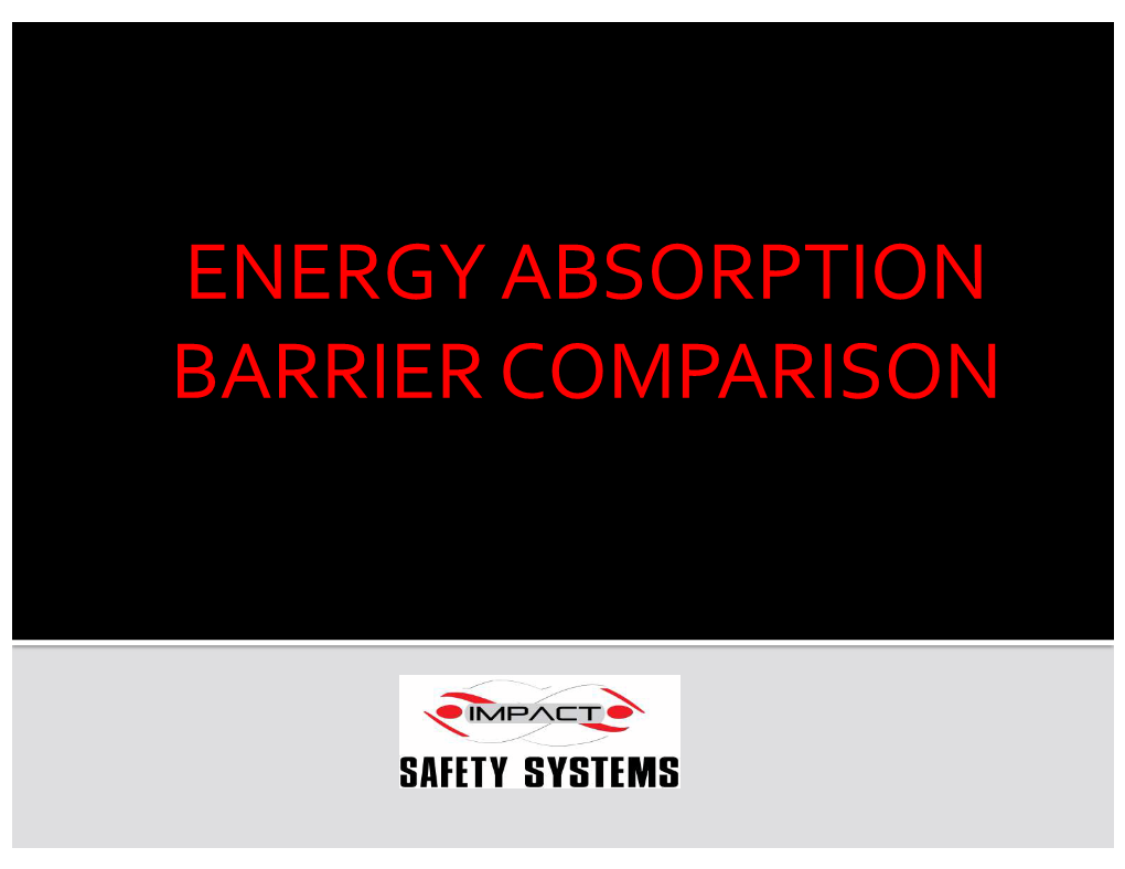 Energy Absorption Barrier Comparison Objectives