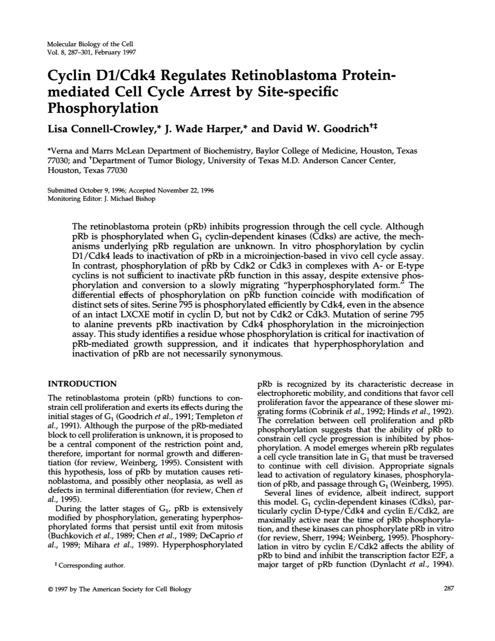 Cyclin Dl/Cdk4 Regulates Retinoblastoma Protein- Mediated Cell Cycle Arrest by Site-Specific Phosphorylation Lisa Connell-Crowley,* J