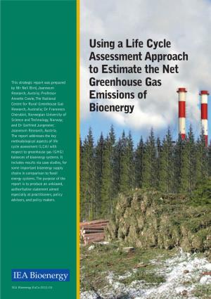 Using a Life Cycle Assessment Approach to Estimate the Net Greenhouse Gas Emissions of Bioenergy