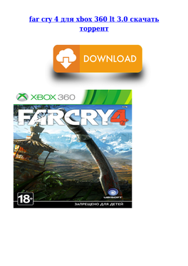 Far Cry 4 Для Xbox 360 Lt 3.0 Скачать Торрент