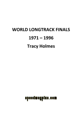 WORLD LONGTRACK FINALS 1971 – 1996 Tracy Holmes