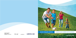 A Guide to Your Condition and Its Treatment Juvenile Idiopathic Arthritis