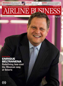 ENRIQUE BELTRANENA Redefining Low-Cost the Mexican Way at Volaris from LONDON to QUIETER ABETTERWAYTOFLY
