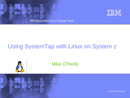 Using Systemtap with Linux on System Z