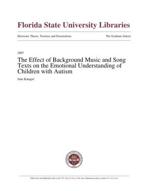 The Effect of Background Music and Song Texts on the Emotional Understanding of Children with Autism June Katagiri